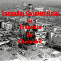 pelicula Segundos Catastróficos. La Tragedia de Chernobyl.