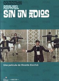 pelicula Sin Un Adiós (Raphael) [1970][DVD R2][Español]